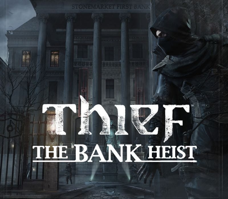 Thief – The Bank Heist DLC Steam CD Key