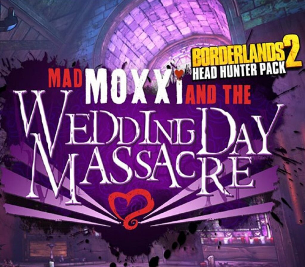 Borderlands 2 – Headhunter Pack 4: Wedding Day Massacre DLC Steam CD Key