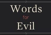 Words for Evil Steam CD Key