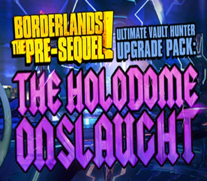 Borderlands: The Pre-Sequel – Ultimate Vault Hunter Upgrade Pack: The Holodome Onslaught DLC PC Steam CD Key